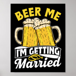 Póster Cerveza, me estoy casando con Fiesta de novias.