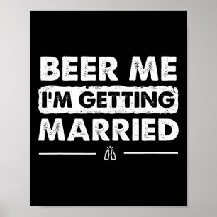 Póster Cerveza, me estoy casando con la fiesta de la bach