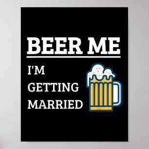 Póster Cerveza para mí Me voy a casar Funny Groom Bachelo