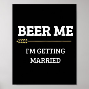 Póster Cerveza para mí me voy a casar Funny Groom soltero