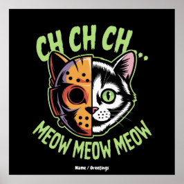 Póster Ch Ch Ch Meow Meow Meow Meme Gracioso Gato Hallowe