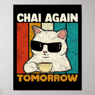 Póster Chai de nuevo mañana divertido Chai amantes del té