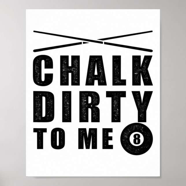 Póster Chalk Dirty To Me Billiards Funny Dice (Frente)