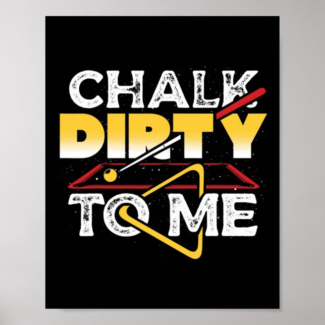 Póster Chalk Dirty To Me Pool Billiards Player Funny (Frente)