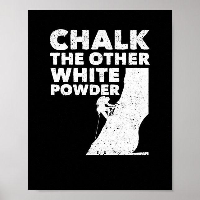 Póster Chalk The Other White Powder Rock Climbing Outdoor (Frente)