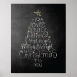 Póster Chalkboard Christmas poster Love Joy Peace Believe<br><div class="desc">Hand lettered chalk art Christmas Tree design contains the words: joy love peace believe silent night merry & bright C h r i s t m a s to you Christmas Decor | Christmas Wall Art | Chalkboard Christmas Sign | Christmas Chalk Art</div>