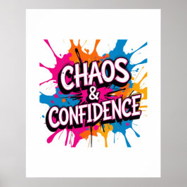 Póster Chaos & Confidence" Color Splash Quote Design