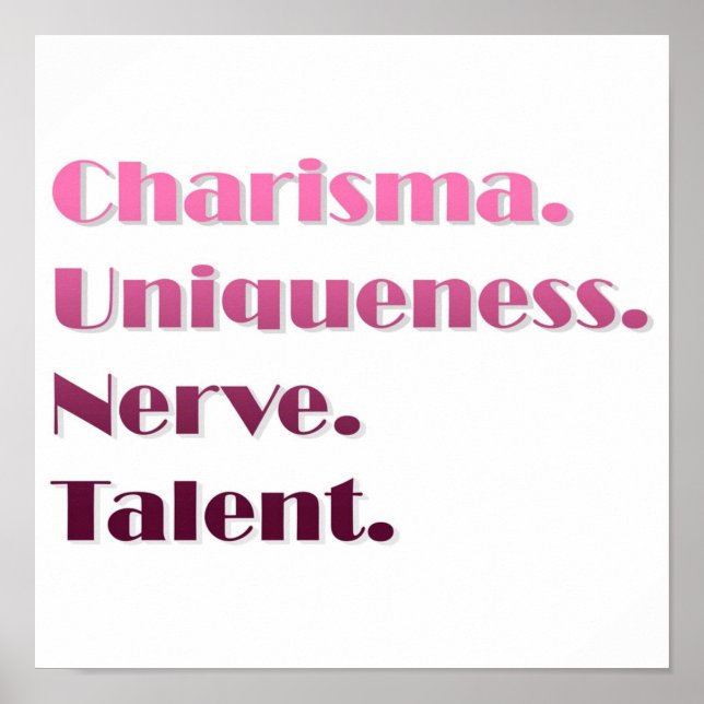 Póster Charisma Uniqueness Nerve and Talent (Frente)