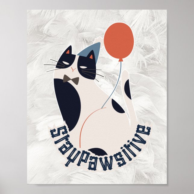 Póster Charming Tuxedo Cat Stay Pawsitive Inspirational  (Frente)