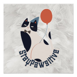Póster Charming Tuxedo Cat Stay Pawsitive Whimsical Gloss