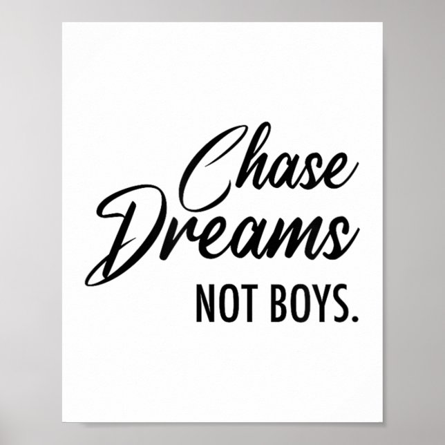 Póster Chase Dreams Not Boys, Dreamchaser, Motivational W (Frente)