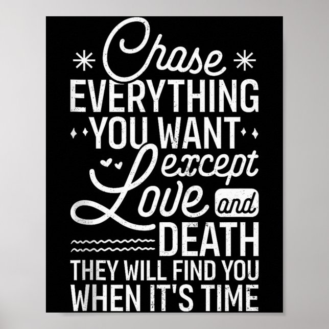 Póster Chase Everything You Want Except Love And Death En (Frente)