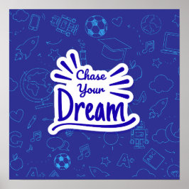 Póster Chase your dream poster