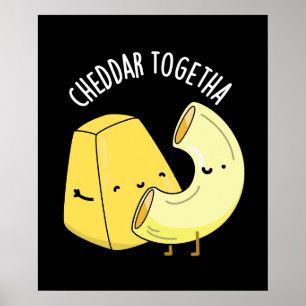 Póster Cheddar Juntos Funny Food Pun Dark BG