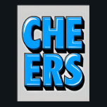 Póster CHEERS Poster negrita de texto azul - Estilo pop r<br><div class="desc">Haz una declaración audaz con este llamativo poster "CHEERS", diseñado en azul vívido con un toque retro de arte pop. Perfecto para fiestas, salas de juegos, bares, dormitorios, o cualquier lugar que necesite un toque de celebración y diversión. Las letras de estilo 3D y la vibración lúdica aportan energía a...</div>