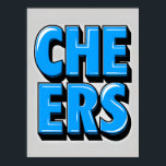 Póster CHEERS Poster negrita de texto azul - Estilo pop r<br><div class="desc">Haz una declaración audaz con este llamativo poster "CHEERS", diseñado en azul vívido con un toque retro de arte pop. Perfecto para fiestas, salas de juegos, bares, dormitorios, o cualquier lugar que necesite un toque de celebración y diversión. Las letras de estilo 3D y la vibración lúdica aportan energía a...</div>