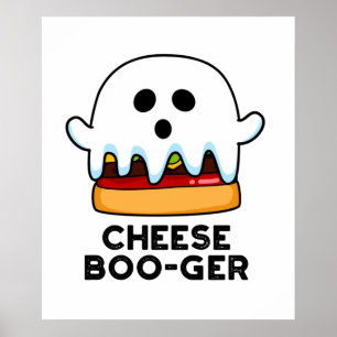 Póster Cheese Boo-ger Funny Ghost Cheeseburger Pun
