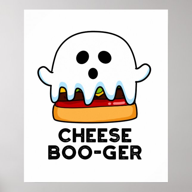 Póster Cheese Boo-ger Funny Ghost Cheeseburger Pun (Frente)