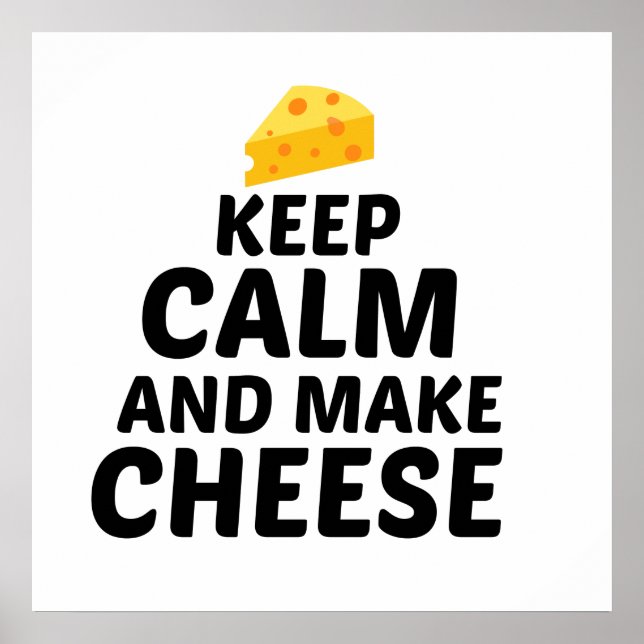 PÓSTER CHEESE KEEP CALM AND MAKE (Frente)