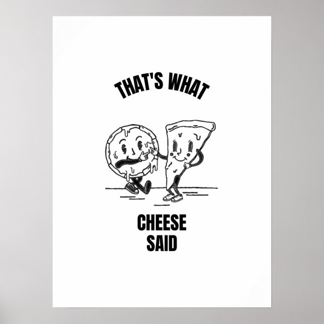 Póster Cheese said pizza funny cheese pun jokes (Frente)