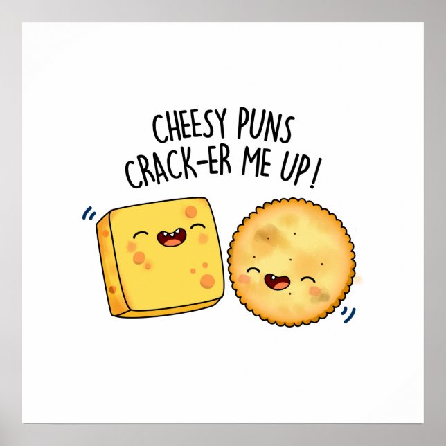 Póster Cheesy Puns Crack-er Me Up Funny Chese Pun (Frente)
