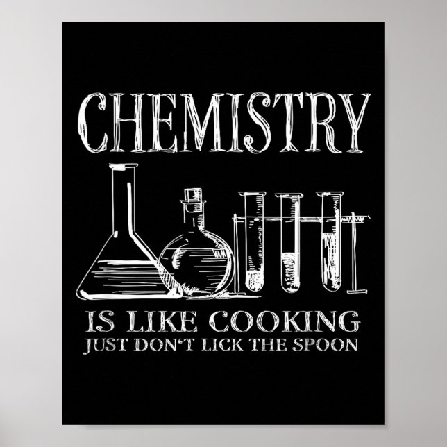 Póster Chemistry Is Like Cooking Just Don't Lick The Son  (Frente)