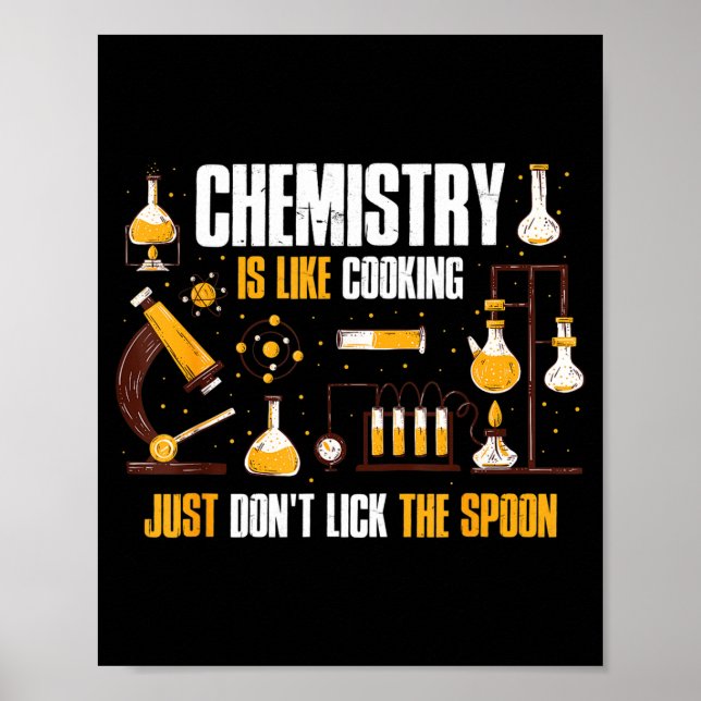 Póster Chemistry Is Like Cooking Just Don't Lick The Son  (Frente)