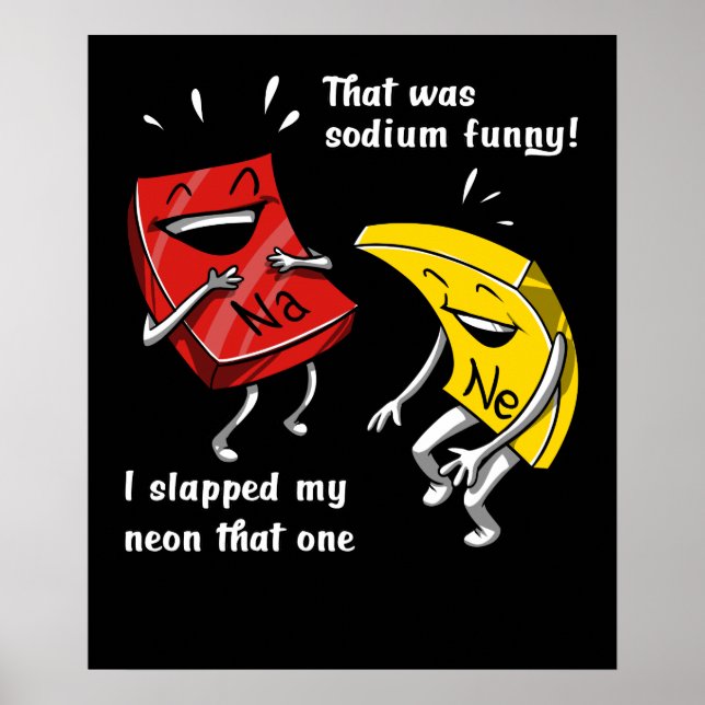 Póster Chemistry That Was Sodium Funny Science Joke (Frente)