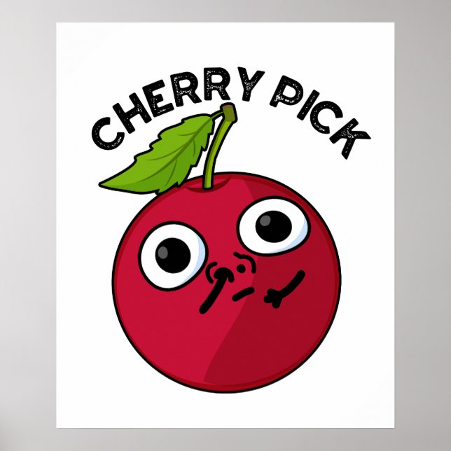 Póster Cherry Pick Funny Fruit Pun (Frente)