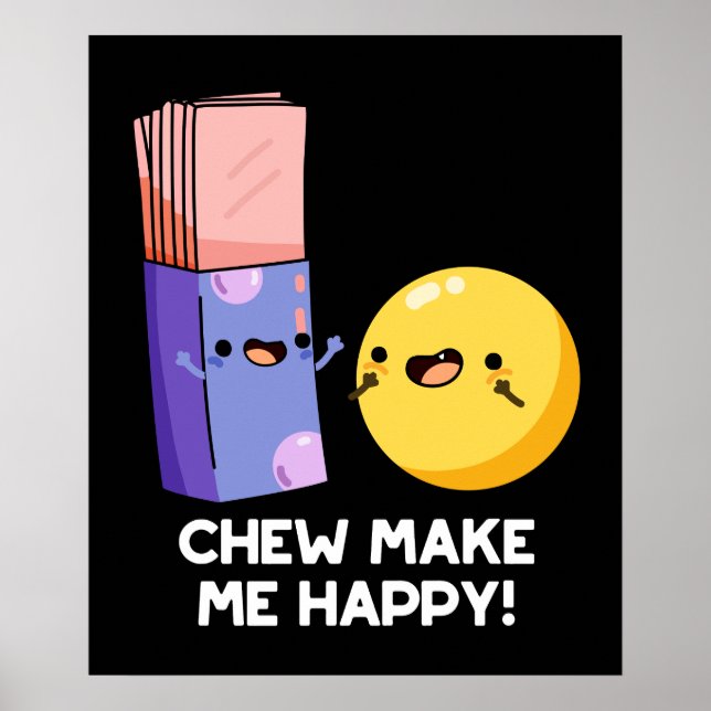 Póster Chew me hace feliz Candy Pun Dark BG (Frente)