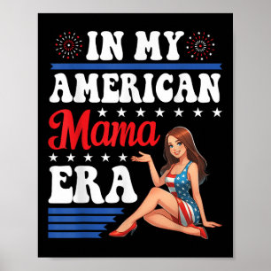 Póster Chica lindo en mi era de mamá norteamericana, patr
