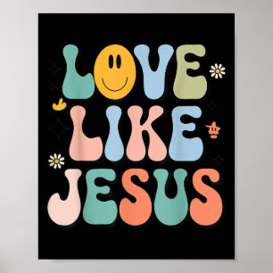 Póster Chica Love Like Jesus Cute Christian Toddler Groov
