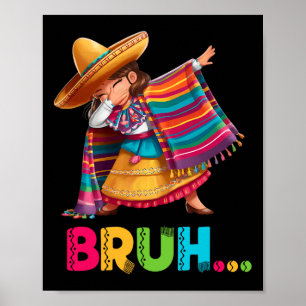 Póster Chica Mexicana Hace Dabbing Bruh Poncho Divertido