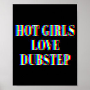 Póster Chicas Calientes Aman Dubstep Edm Baile Música De 