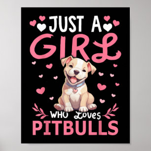 Póster Chicas De Perro Pitbull, Sólo Una Chica Que Ama Pi