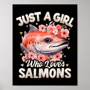 Póster Chicas de salmón Mujeres Solo una chica que ama sa