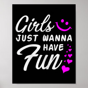 Póster Chicas solo quieren divertirse - Regalo de baile d