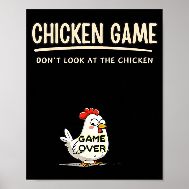 Póster Chicken Game Do Not Look At The Chicken Funny Chic (Frente)