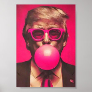Póster Chicle Burbuja Trump Rosa Divertido Genial