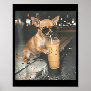 Póster Chihuahua bebiendo café helado meme divertido de a