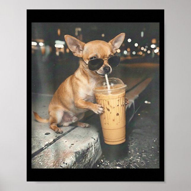 Póster Chihuahua bebiendo café helado meme divertido de a (Frente)
