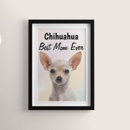 Póster Chihuahua Mejor Mamá Poster