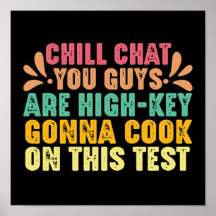Póster Chill Chat Ustedes Son Graciosos Día De Prueba De