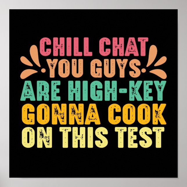 Póster Chill Chat Ustedes Son Graciosos Día De Prueba De  (Frente)