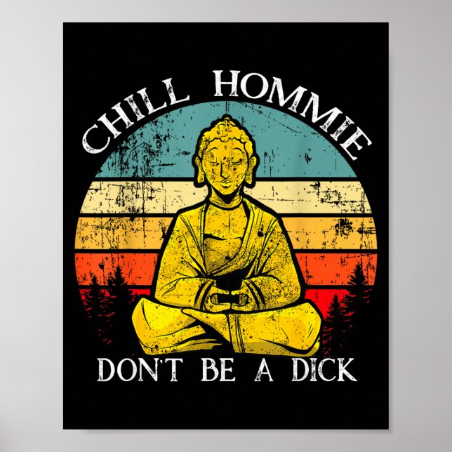 Póster Chill Hommie Don't Be A Sarcasm Buddha Quotes Shir (Frente)