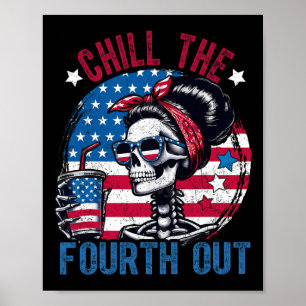 Póster Chill The Fourth Out Funny Skeleton 4 De Julio Pa