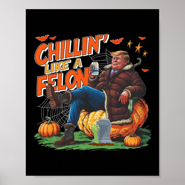 Póster Chillin' Como Un Felon Donald Trump Mejor Beer Hal (Frente)