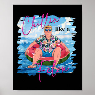 Póster Chillin Como Un Felon Gracioso Verano Trump 2024 _