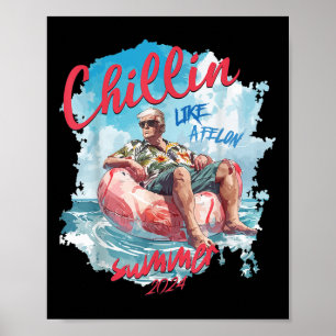 Póster Chillin Como Un Felon Gracioso Verano Trump 2024 _
