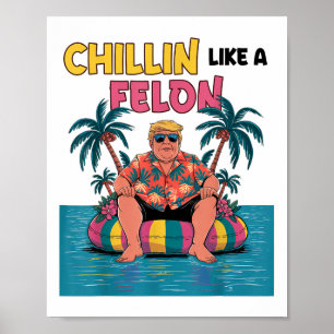 Póster Chillin Como Un Felón Trump Para Presidente 2024 S